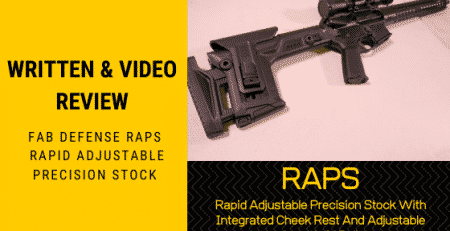 Written & Video Review: The New Fab Defense RAPS - Rapid Adjustable Precision Stock With Integrated Cheek Rest And Adjustable Length Of Pull