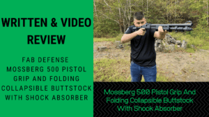 Written & Video Review: FAB Defense Mossberg 500 Folding Collapsible Buttstock With Shock Absorber And Pistol Grip Written & Video Review: FAB Defense Mossberg 500 Folding Collapsible Buttstock With Shock Absorber And Pistol Grip - This is 100% my favorite